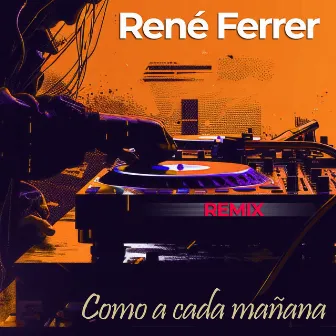 Como a Cada Mañana (Giampaolo Pasquile Remix) by René Ferrer