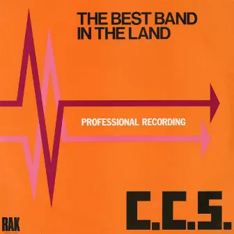 The Best Band In the Land (2013 Remaster) by C.C.S.