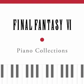 Piano Collections FINAL FANTASY VI by 植松 伸夫