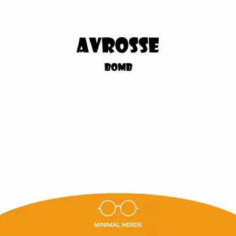 Bomb by Avrosse