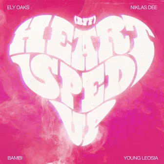 Heart Sped Up (BFF) by Ely Oaks