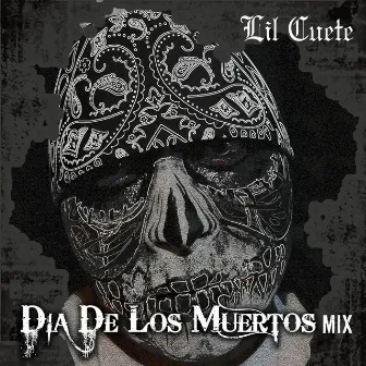 Dia De Los Muertos Mix by Lil Cuete