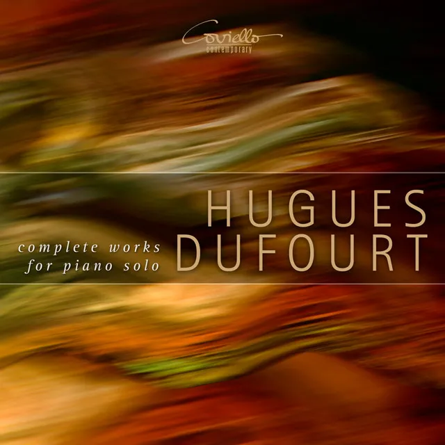 Hugues Dufourt: Complete Works for Piano Solo