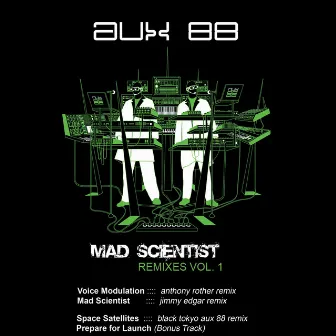 Mad Scientist Remixes Vol. 1 (The Remixes) by Aux 88