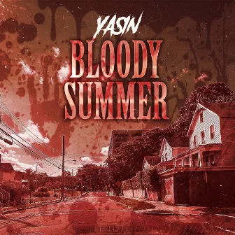 Bloody Summer by Yasin