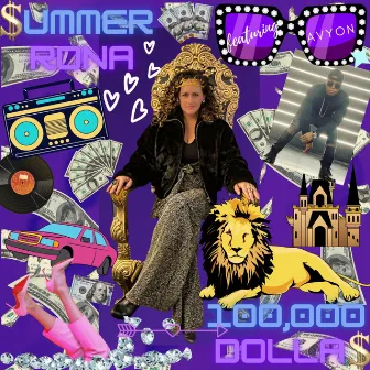 100,000 DOLLA$ by Summer Rona