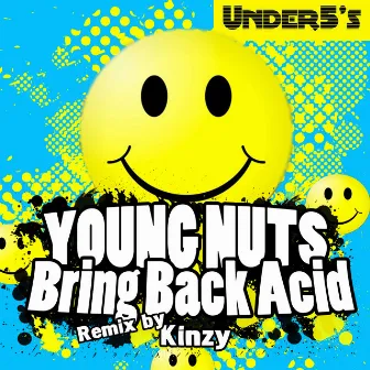 Bring Back Acid by Young Nutz