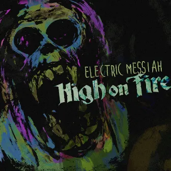 Electric Messiah by High On Fire