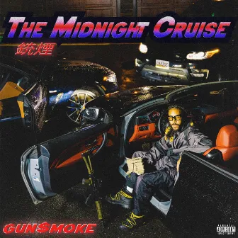 The Midnight Cruise by Gun$moke