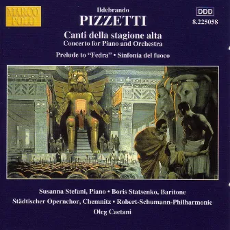 Pizzetti: Canti Della Stagione Alta / Sinfonia Del Fuoco by Ildebrando Pizzetti