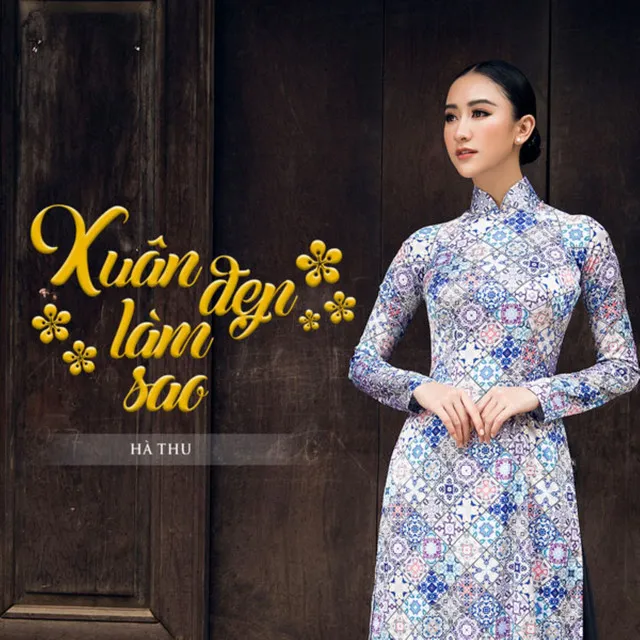 Xuân Đẹp Làm Sao