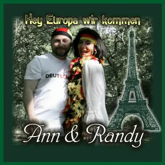 Hey Europa wir kommen by Ann & Randy