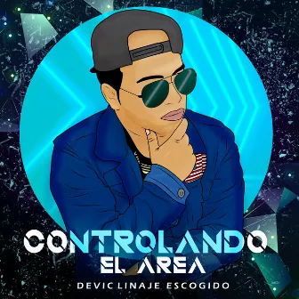 Controlando el Area by Devic Linaje Escogido