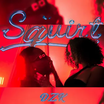 SQUIRT by DZK