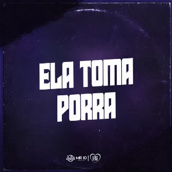 Ela Toma Porra by DJ Lima