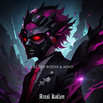 Electro Bodies & Mind by Areal Kollen