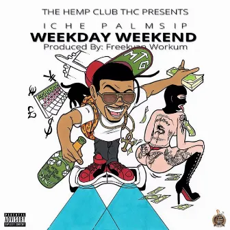 Weekday Weekend by Iche Palms IP