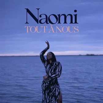 Tout à nous by Naomi