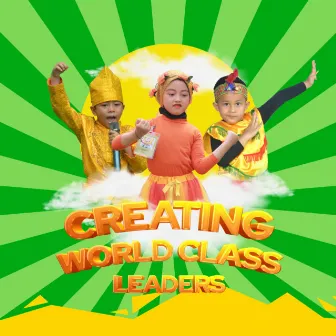 Creating World Class Leaders by An Namiroh Media