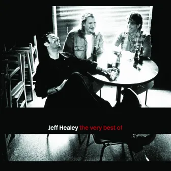 The Very Best Of by The Jeff Healey Band