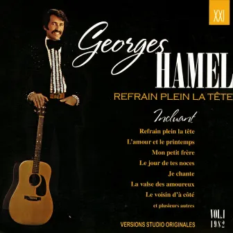 Refrain plein la tête, Vol. 1 by Georges Hamel