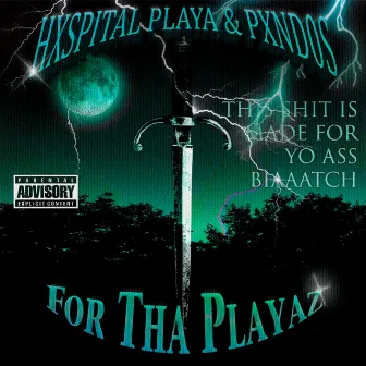 For tha playaz by pxnd0s