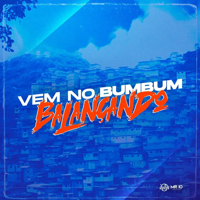 Vem no Bumbum Balançando