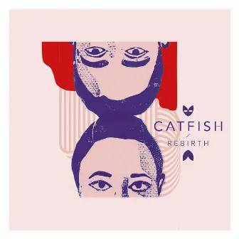 Rebirth by Catfish