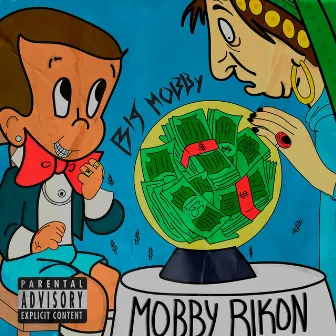 Mobby Rikon by Big Mobby