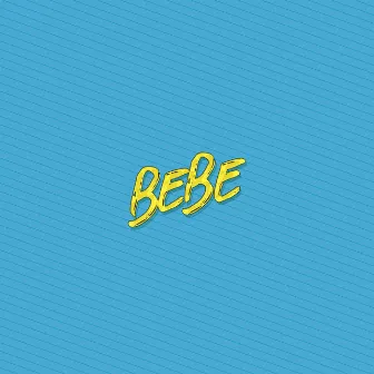 Bebe by Dj Lauuh