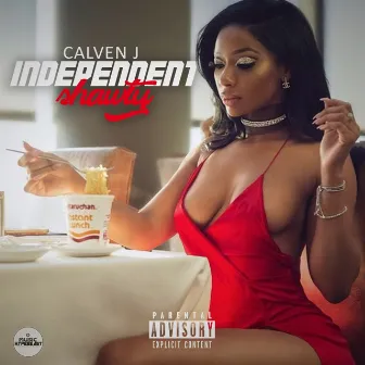 Independent Shawty by Calven J