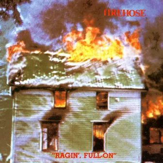 Ragin', Full-On by fIREHOSE