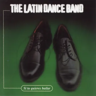 Si Tu Quires Bailar by Latin Dance Band