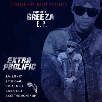 Extra Prolific by Faithful Breeza