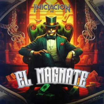 El Magnate by La Iniciacion NE