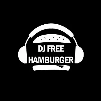 Hamburger by DJ Free