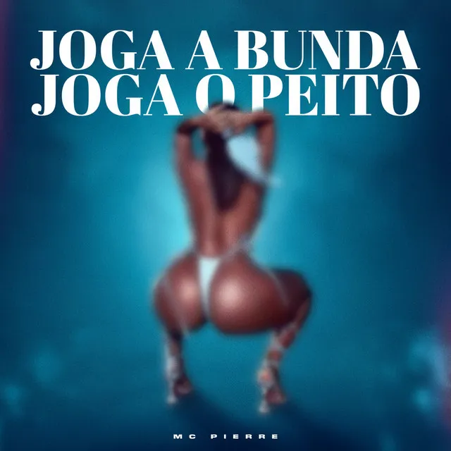 Joga o peito, joga a bunda