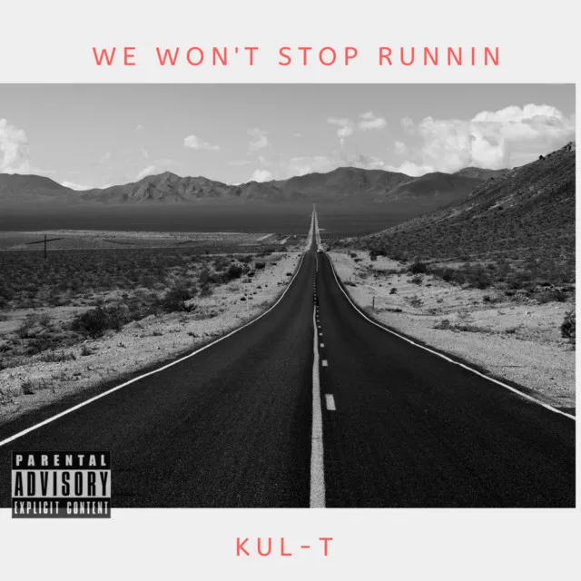 We Won't Stop Runnin'