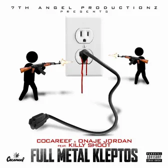 Full Metal Kleptos by Onaje Jordan