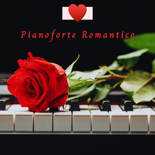 Pianoforte Romantico: Musica Dolce con Pianoforte e Suoni Notturni per Amore e Tenerezza