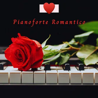 Pianoforte Romantico: Musica Dolce con Pianoforte e Suoni Notturni per Amore e Tenerezza by Unknown Artist