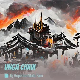 Unga Chavi by Dala Fam