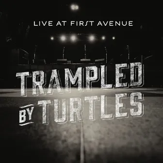 Live at First Avenue by Trampled by Turtles