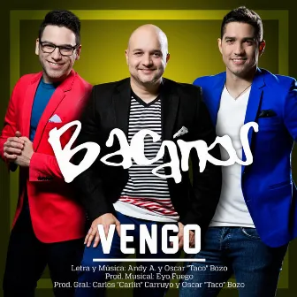 Vengo by Bacanos