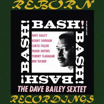 Bash (Hd Remastered) by The Dave Bailey Sextet