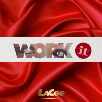 Work It by Lacee