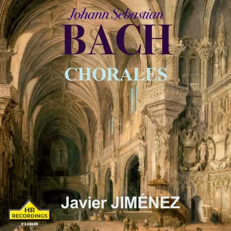 J.S. Bach: Chorale Preludes by Javier Jiménez