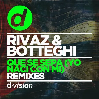 Que Se Sepa (Yo Nací Con Mi) [Remixes] by Rivaz