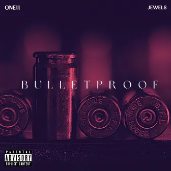 Bulletproof by ONE11