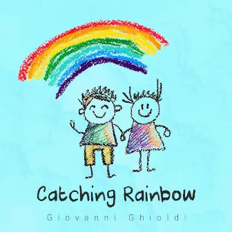 Catching Rainbow by Giovanni Ghioldi